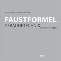 Michael Hayner et Jo Ruoff - Faustformel Gebäudetechnik - für Architekten.