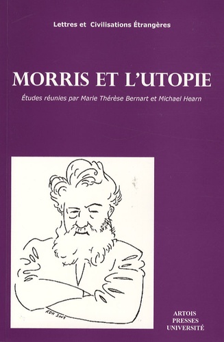 Michael Hearn et Marie-Thérèse Bernat - Morris et l'utopie.