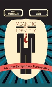 Meaning and Identity: An Interdisciplinary Perspective