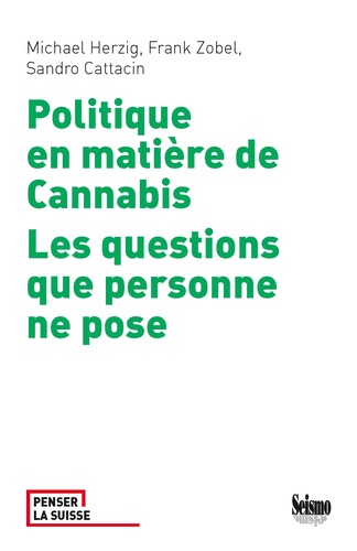 Politique en matière de cannabis. Les questions que personne ne pose