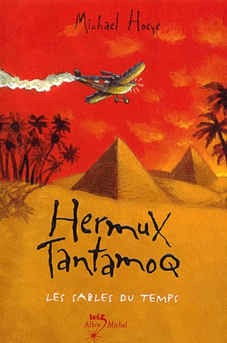 Michael Hoeye - Hermux Tantamoq Tome 2 : Les sables du temps.