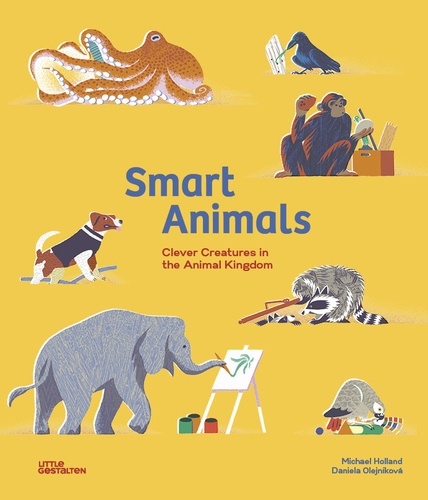 Smart Animals. Clever Creatures in the Animal Kingdom