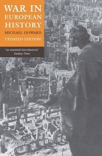 Michael Howard - War in European History.
