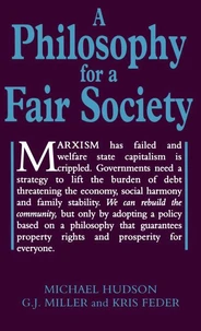 A Philosophy for a Fair Society (Georgist Paradigm series)