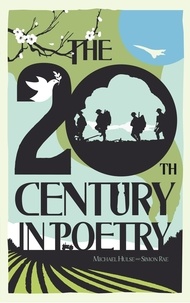 Michael Hulse et Simon Rae - The 20th Century in Poetry.