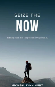 Seize The Now