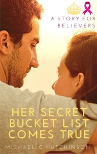 Michael Hutchinson - Her Secret Bucket List Comes True.