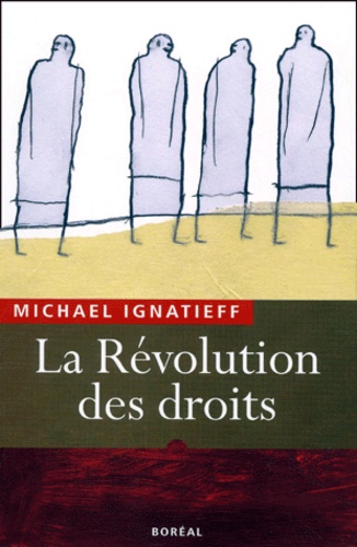 Michael Ignatieff - La Revolution Des Droits.