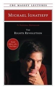 Michael Ignatieff - The Rights Revolution.