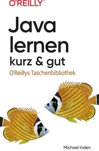 Java lernen – kurz &amp; gut