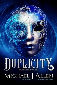  Michael J Allen - Duplicity - Dumpstermancer, #2.