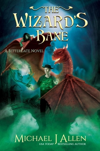  Michael J Allen - The Wizard's Bane - Bittergate: Dragon Revolution, #2.
