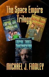 The Space Empire Trilogy -- Empire One: Humiliation, Empire Two: Repentance, Empire Three: Sanctification