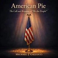 American Pie The Call and Response of "We the People"