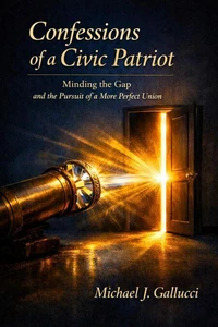 Confession of a Civic Patriot: Minding the Gap and the Pursuit of a More Perfect Union