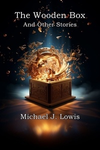  Michael J. Lowis - The Wooden Box: And Other Stories.