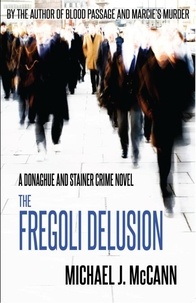  Michael J. McCann - The Fregoli Delusion - Donaghue and Stainer Crime Novels, #3.
