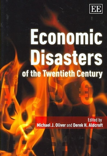 Michael J. Oliver - Economic Disasters of the Twentieth Century.