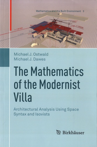The Mathematics of the Modernist Villa. Architectural Analysis Using Space Syntax and Ivorist