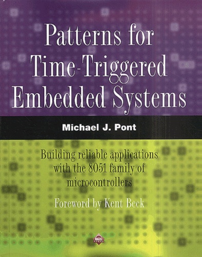 Michael-J Pont - Patterns For Time-Triggered Embedded Systems.