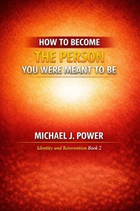 How to Become the Person You Were Meant to Be