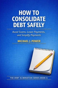 How to Consolidate Debt Safely