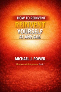 How to Reinvent Yourself at Any Age