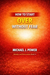 How to Start Over Without Fear