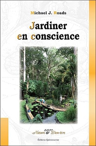 Michael-J Roads - Jardiner en conscience.