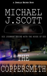  Michael J. Scott - The Coppersmith - Janelle Becker Books, #1.