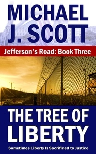  Michael J. Scott - The Tree of Liberty - Jefferson's Road, #3.