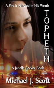  Michael J. Scott - Topheth - Janelle Becker Books, #2.