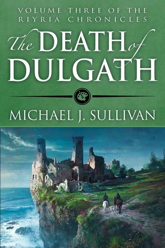  Michael J. Sullivan - The Death of Dulgath - The Riyria Chronicles, #3.