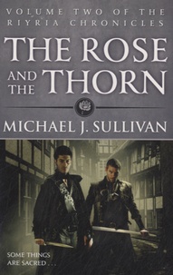Michael-J Sullivan - The Rose and the Thorn.