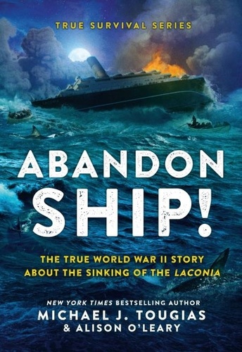Abandon Ship!. The True World War II Story About the Sinking of the Laconia
