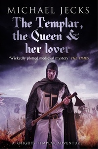 Michael Jacks - The Templar, The Queen & Her Lover.