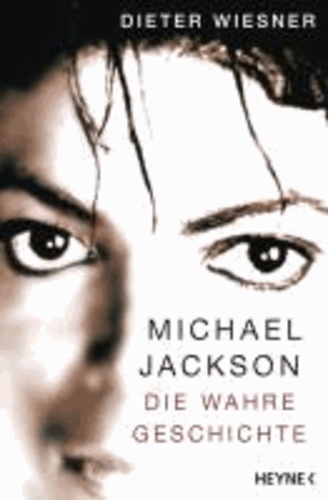 Michael Jackson - Die wahre Geschichte.