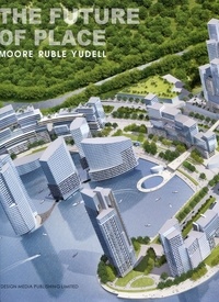 Michael James Crosbie - The future of place - Moore Ruble Yudell.