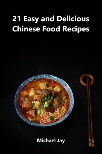  MIchael Jay - 21 Easy and Delicious Chinese Food Recipes - World Food Recipes.