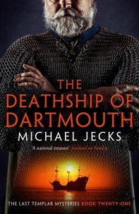 Michael Jecks - The Death Ship of Dartmouth (Last Templar Mysteries 21) - A fascinating murder mystery from 14th-century Devon.
