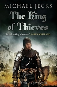 Michael Jecks - The King Of Thieves (Last Templar Mysteries 26) - A journey to medieval Paris amounts to danger.