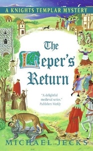 Michael Jecks - The Leper's Return - A Knights Templar Mystery.