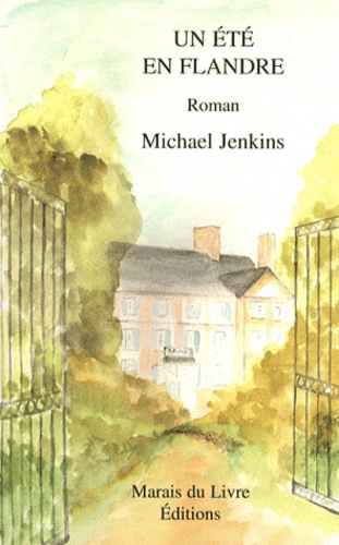 Michael Jenkins - Un été en Flandre.