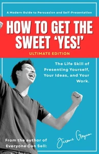 How To Get The Sweet YES!