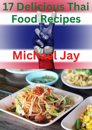  Michael Johns et  MIchael Jay - 17 Delicious Thai Food Recipes - World Food Recipes.