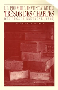 Le premier inventaire du Trésor des chartes des ducs de Bretagne (1395)