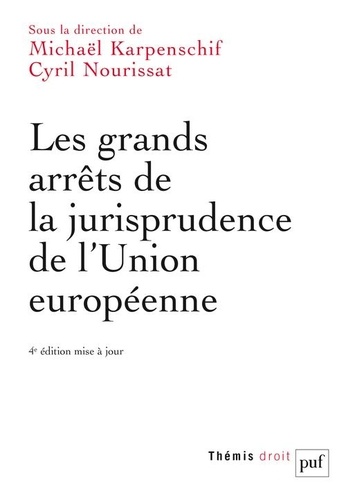 Les grands arrêts de la jurisprudence de l'Union européenne 4e édition actualisée