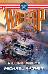  Michael Kasner et  Oksana Zubok - Killing Fields: WarKeep 2030 - WarKeep 2030, #1.