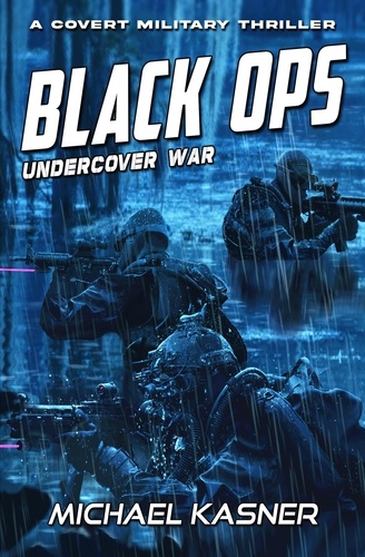  Michael Kasner et  Florent Vilbert - Undercover War: Black OPS - Black OPS, #1.