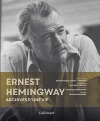 Téléchargez des ebooks gratuits ipod touch Ernest Hemingway  - Archives d'une vie (Litterature Francaise) 9782072853609 par Michael Katakis